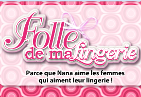 site Folle de ma Lingerie, par Nana